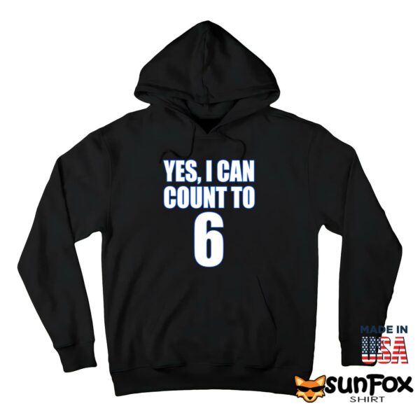 Yes I Can Count To 6 Shirt