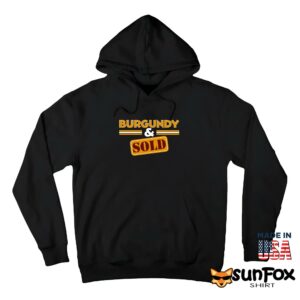 Burgundy And Sold Shirt Hoodie Z66 black hoodie
