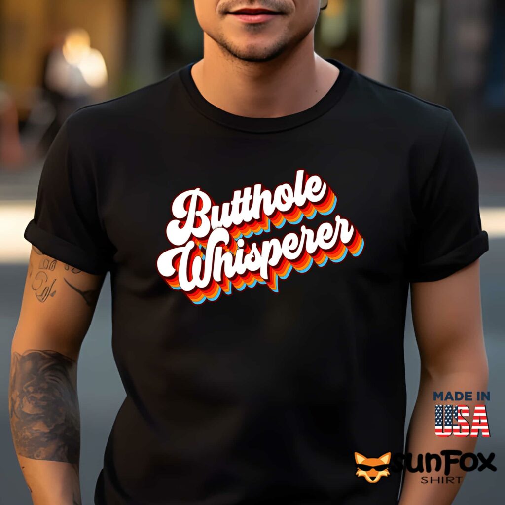 Butthole Whisperer Shirt Men t shirt men black t shirt