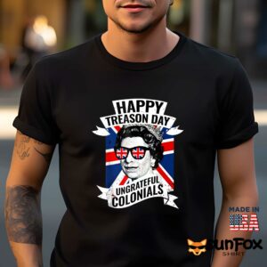 Happy Treason Day Ungrateful Colonials shirt Men t shirt men black t shirt