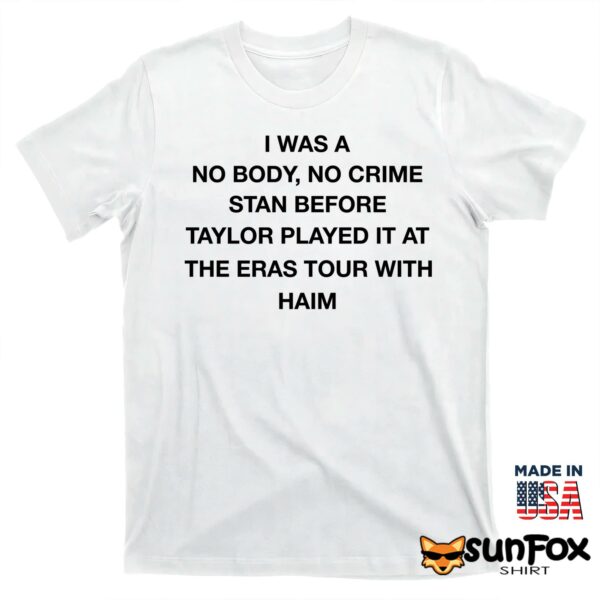 I Was A No Body No Crime Stan Before Taylor Played It Shirt