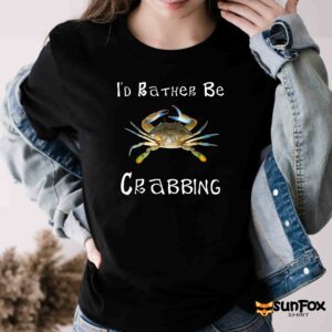 Id Rather Be Crabbing Shirt Women T Shirt black t shirt