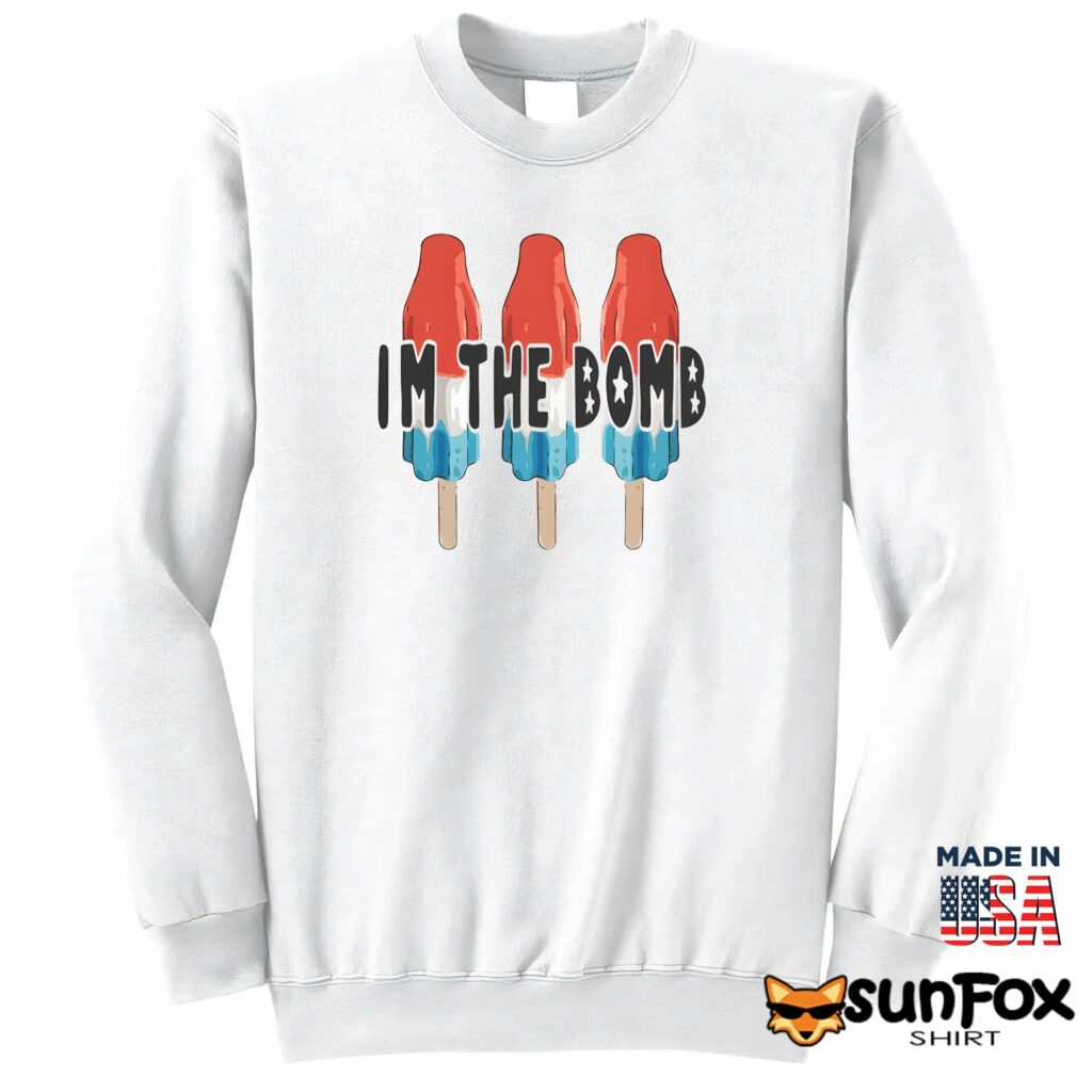Im the bomb shirt Sweatshirt Z65 white sweatshirt