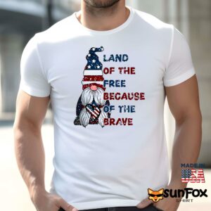 Land Of The Free Because Of The Brave Shirt Men t shirt men white t shirt