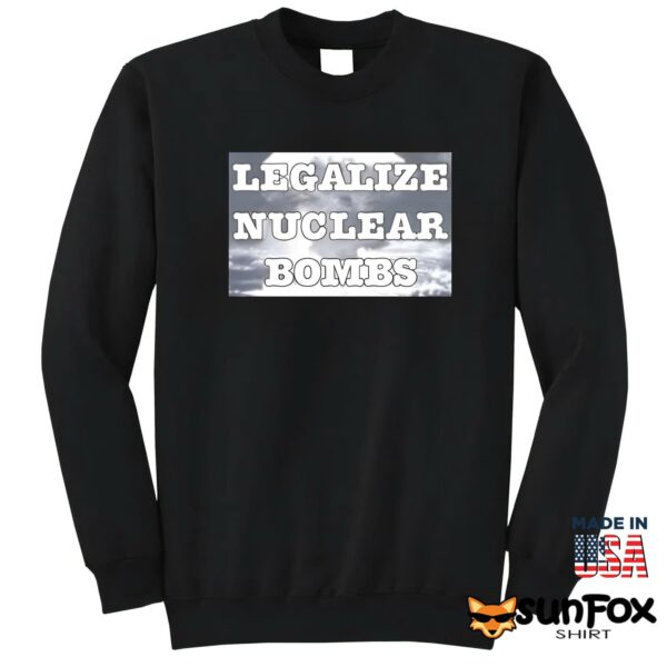 Legalize Nuclear Bombs Shirt