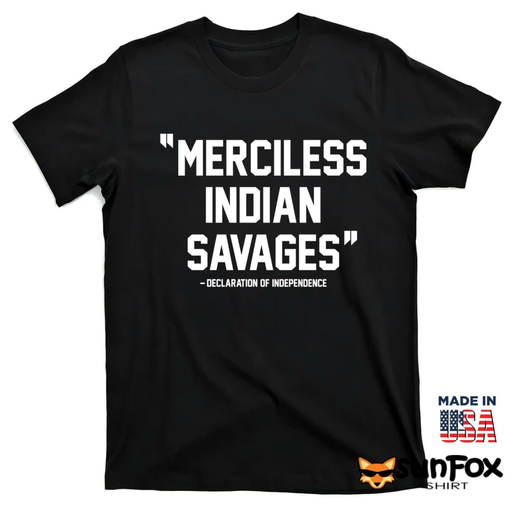 Merciless indian savages shirt T shirt black t shirt