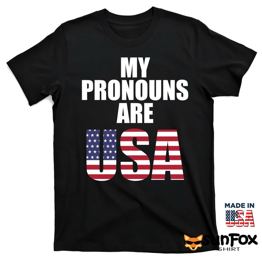 My pronouns are USA shirt T shirt black t shirt