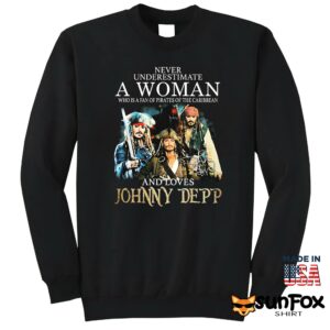 Never Underestimate Who Is A Fan Of Pirates Of The Caribbean And Loves Johnny Depp Shirt Sweatshirt Z65 black sweatshirt