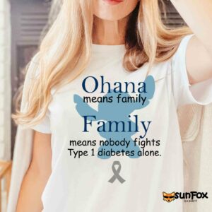 Ohana means family Family means nobody fights tyle 1 diabetes alone shirt Women T Shirt white t shirt