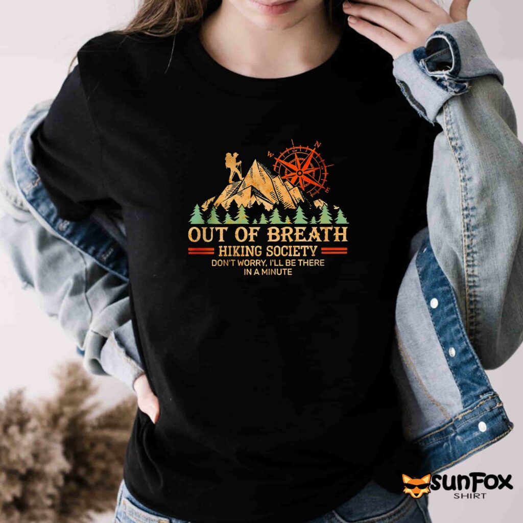 Out Of Breath Hiking Society Dont Worry Ill Be There In A Minute Shirt Women T Shirt black t shirt