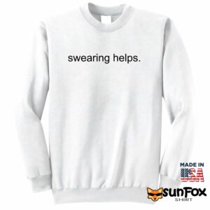 Swearing Helps shirt Sweatshirt Z65 white sweatshirt
