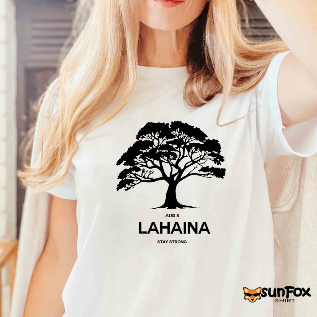 Aug 8 Lahaina stay strong shirt Women T Shirt white t shirt