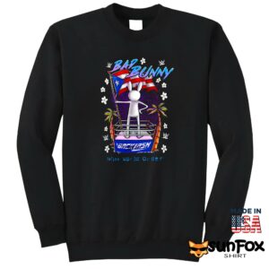Bad Bunny Backlash Latino World Order Shirt Sweatshirt Z65 black sweatshirt