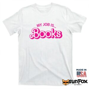 Barbie My Job is Books shirt T shirt white t shirt