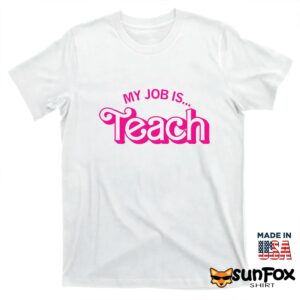 Barbie My Job is Teach shirt T shirt white t shirt