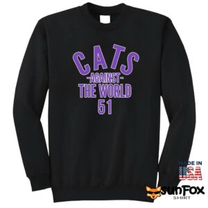 Cats Against The World 51 Shirt Sweatshirt Z65 black sweatshirt