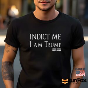 Indict Me I Am Trump Shirt Men t shirt men black t shirt
