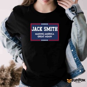 Jack Smith Making America Great Again Shirt Women T Shirt black t shirt