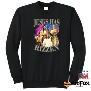 Jesus Has Rizzen shirt Sweatshirt Z65 black sweatshirt