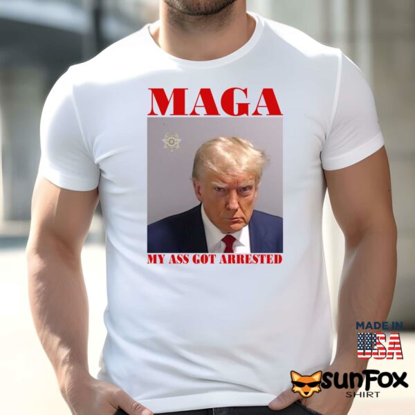 MAGA – My Ass Got Arrested Shirt