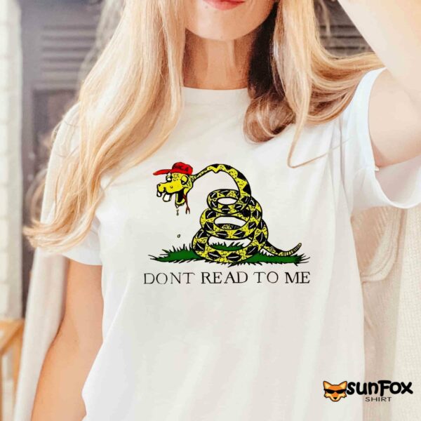MAGA Don’t Read To Me Shirt