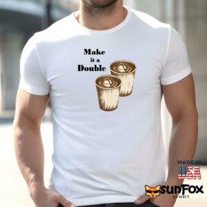 Make it double shirt Men t shirt men white t shirt
