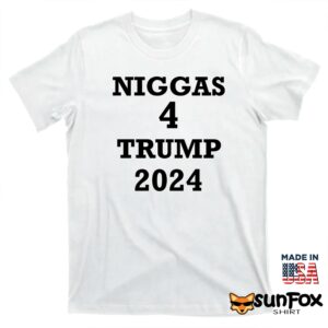 Niggas 4 Trump 2024 shirt T shirt white t shirt