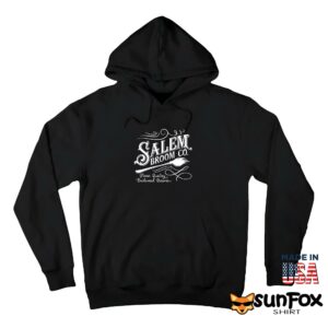 Salem broom company shirt Hoodie Z66 black hoodie
