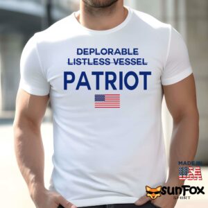 2024 Patriot Not Deplorable Not Listless Vessel Shirt Men t shirt men white t shirt