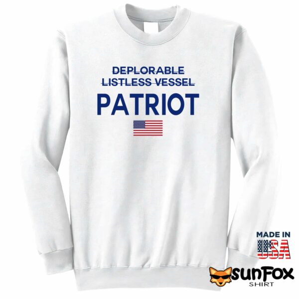2024 Patriot Not Deplorable Not Listless Vessel Shirt