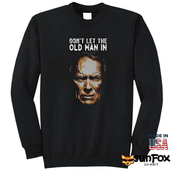 Clint Eastwood Don’t Let The Old Man In Shirt