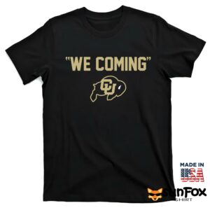 Colorado We Coming Shirt T shirt black t shirt