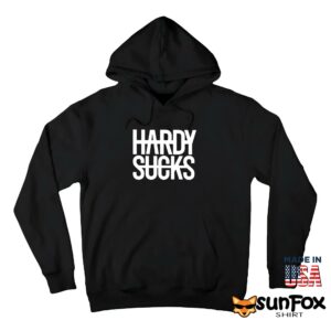 Hardy sucks shirt Hoodie Z66 black hoodie