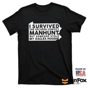 I Survived The Escaped Convict Manhunt Shirt T shirt black t shirt