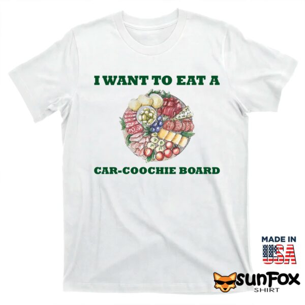 I Want To Eat A Car-Coochie Board Shirt