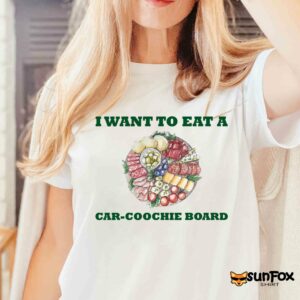 I Want To Eat A Car-Coochie Board Shirt