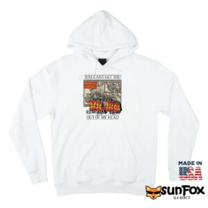 Just Cant Get You Out Of My Head Shirt Hoodie Z66 white hoodie