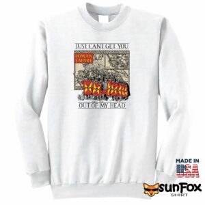 Just Cant Get You Out Of My Head Shirt Sweatshirt Z65 white sweatshirt