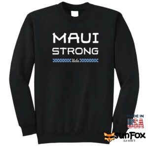 Maui Strong UCLA Shirt Sweatshirt Z65 black sweatshirt