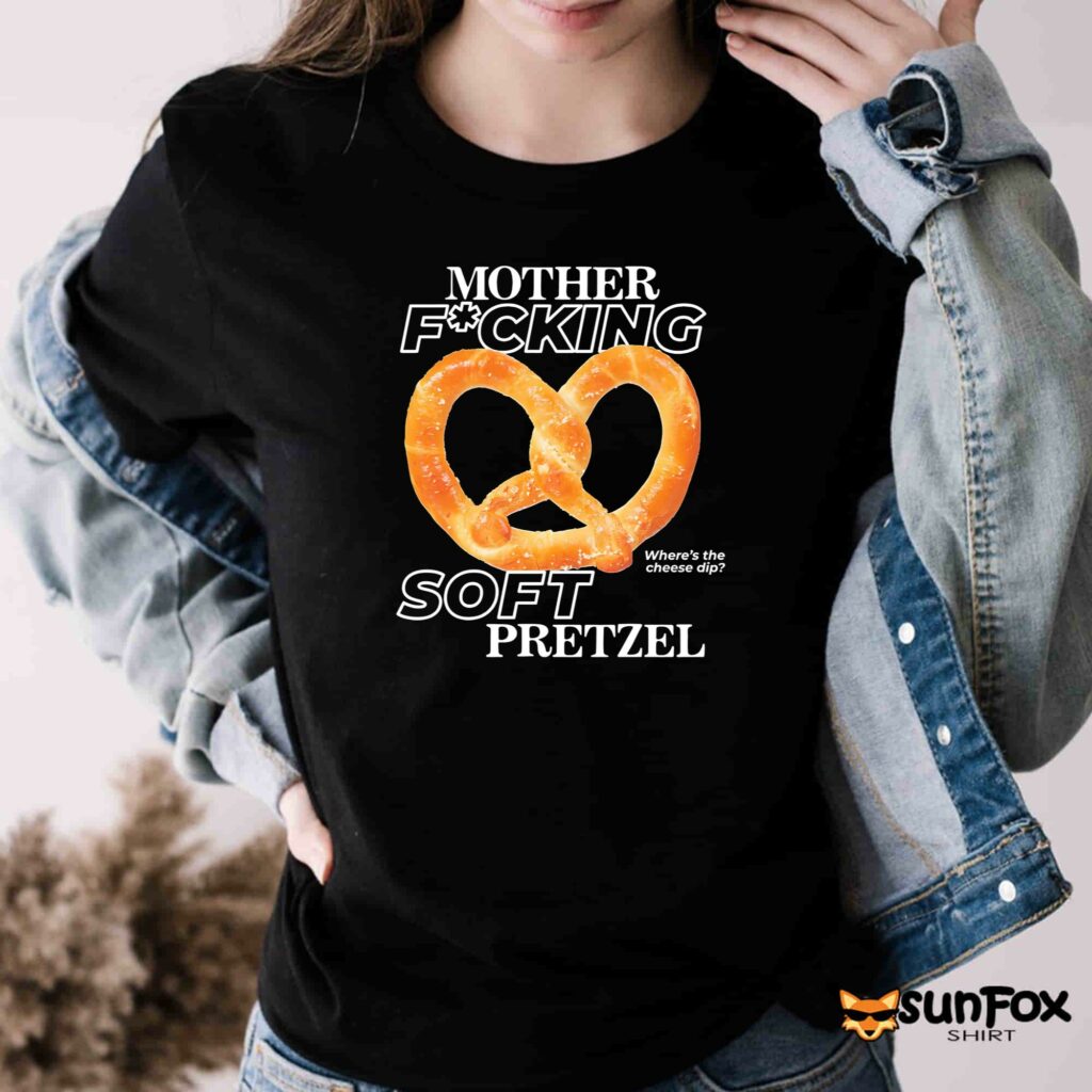 Mother Fucking soft Pretzel wheres the cheese dip shirt Women T Shirt black t shirt
