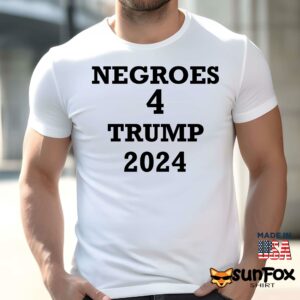 Negroes 4 Trump 2024 shirt Men t shirt men white t shirt