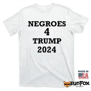 Negroes 4 Trump 2024 shirt T shirt white t shirt