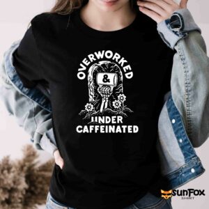 Overworked Under Caffeinated Shirt Women T Shirt black t shirt