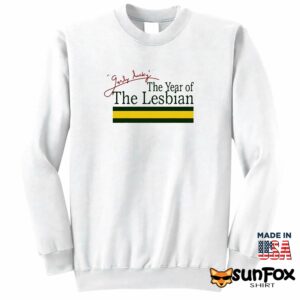 The year of the lesbian shirt Sweatshirt Z65 white sweatshirt