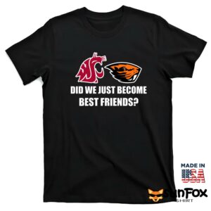 WSU OSU Did We Just Become Best Friend Shirt T shirt black t shirt