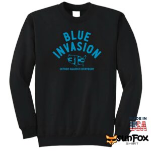 Blue Invasion Detroit Against Everybody Shirt Sweatshirt Z65 black sweatshirt