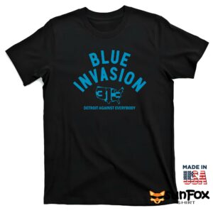 Blue Invasion Detroit Against Everybody Shirt T shirt black t shirt 1