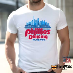 Dancing On My Own Phillies Shirt