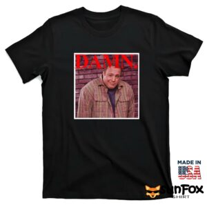 Kevin James Damn Shirt T shirt black t shirt