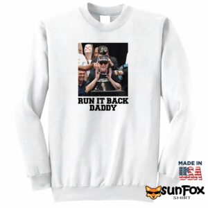 Michael Malone Denver Nuggets Run It Back Daddy Shirt Sweatshirt Z65 white sweatshirt